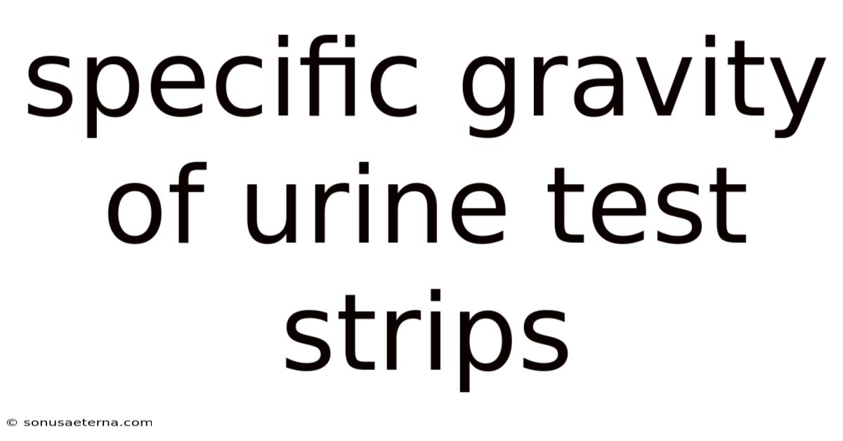 Specific Gravity Of Urine Test Strips