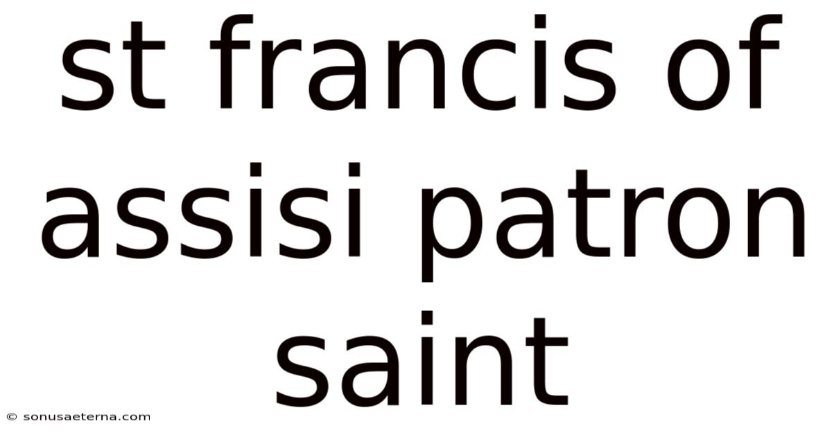St Francis Of Assisi Patron Saint
