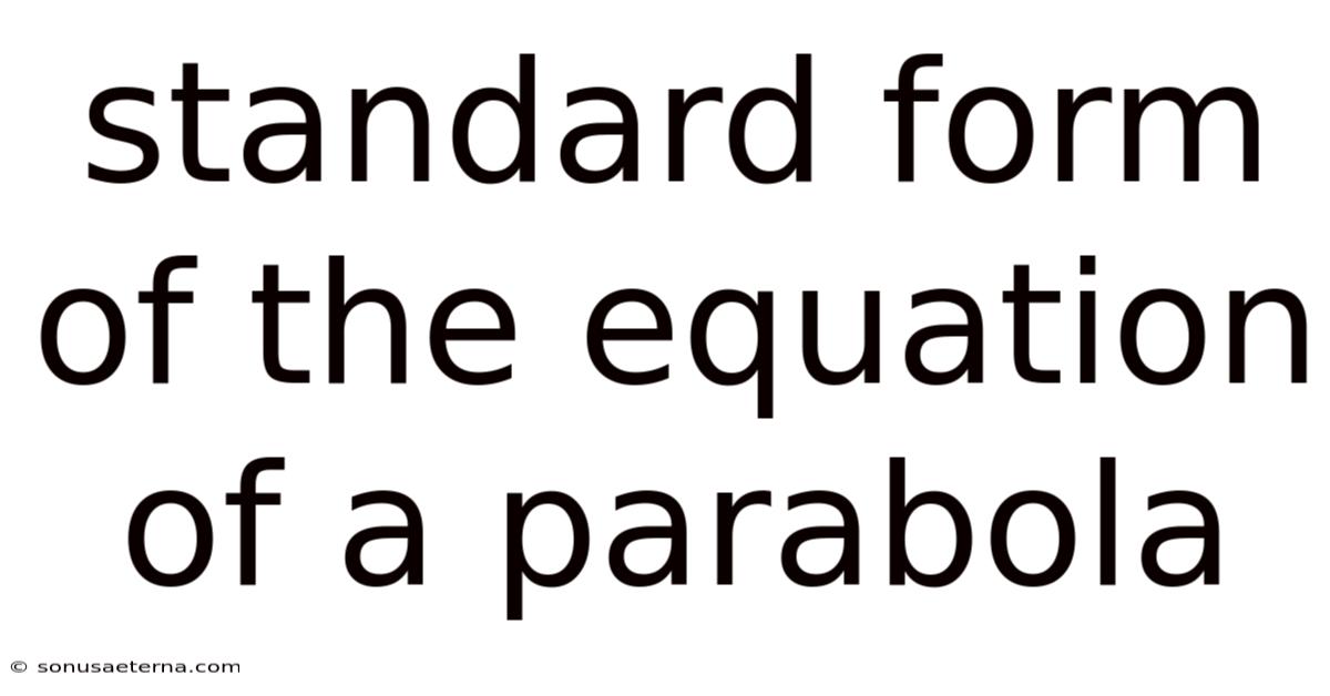Standard Form Of The Equation Of A Parabola