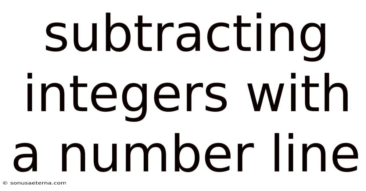 Subtracting Integers With A Number Line
