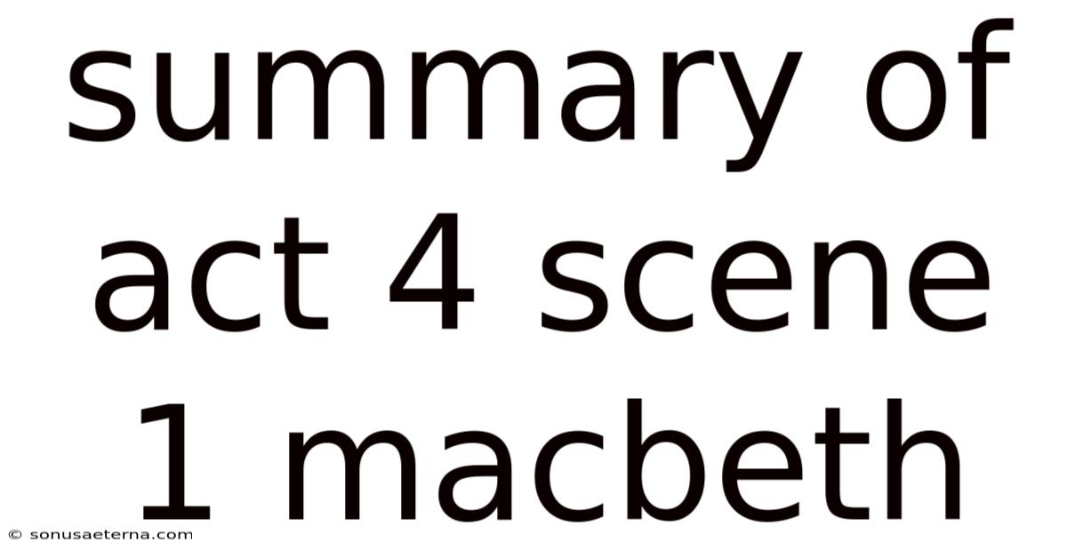 Summary Of Act 4 Scene 1 Macbeth