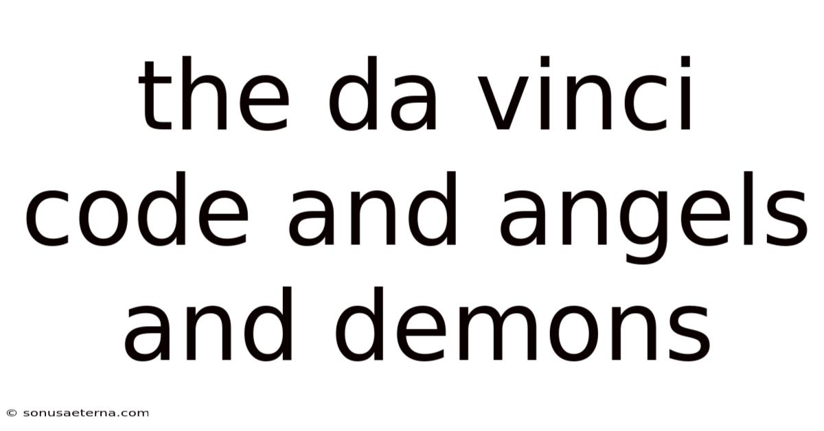 The Da Vinci Code And Angels And Demons