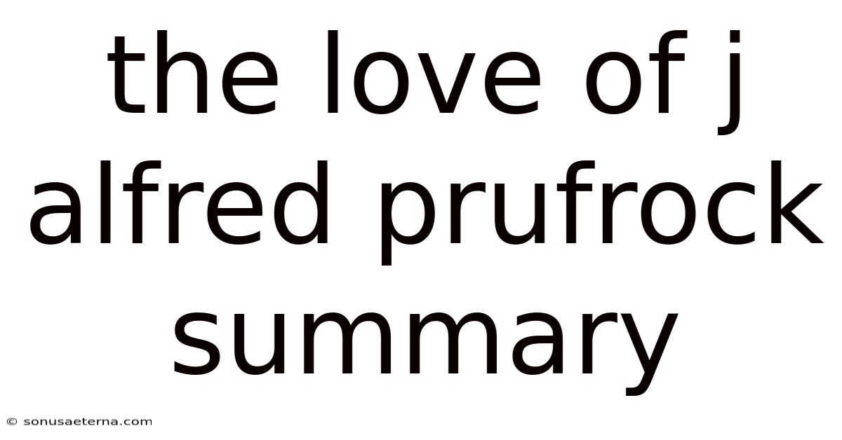 The Love Of J Alfred Prufrock Summary