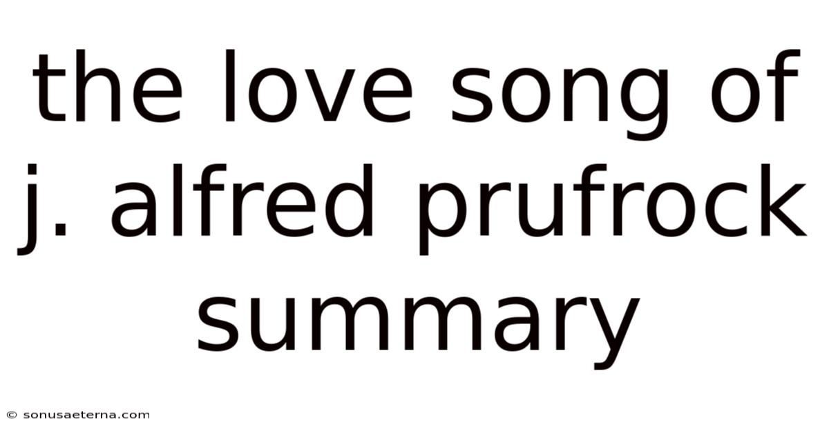 The Love Song Of J. Alfred Prufrock Summary