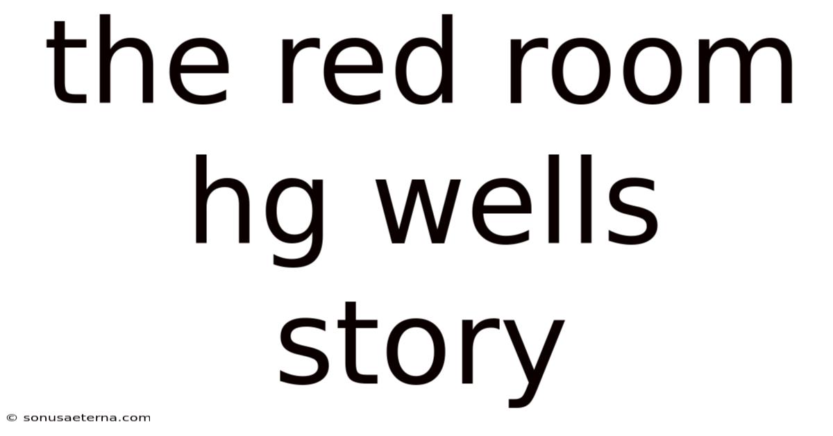 The Red Room Hg Wells Story