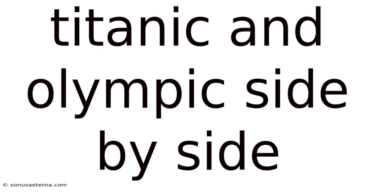 Titanic And Olympic Side By Side