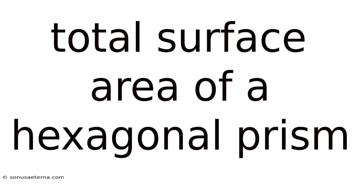 Total Surface Area Of A Hexagonal Prism