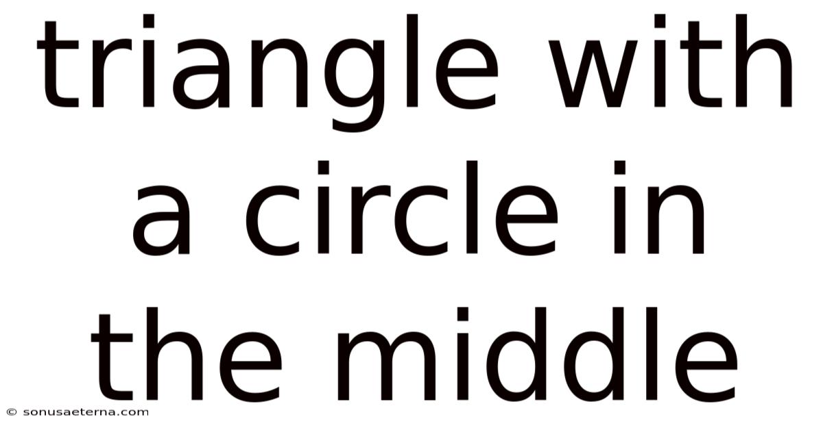 Triangle With A Circle In The Middle