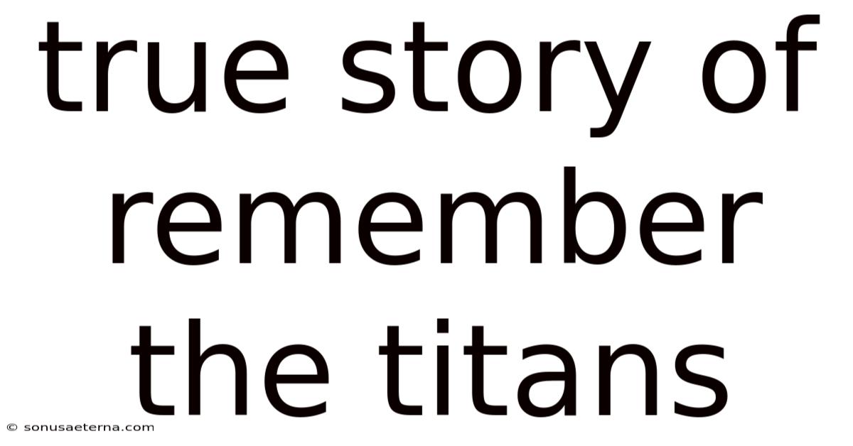 True Story Of Remember The Titans