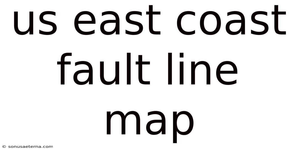 Us East Coast Fault Line Map