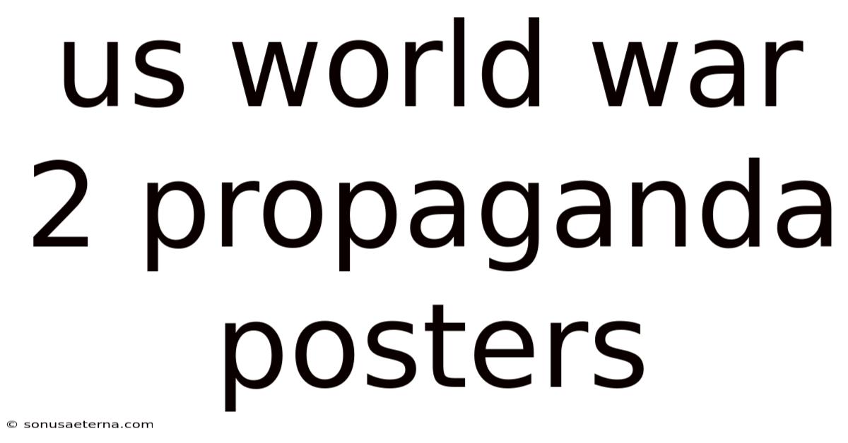 Us World War 2 Propaganda Posters