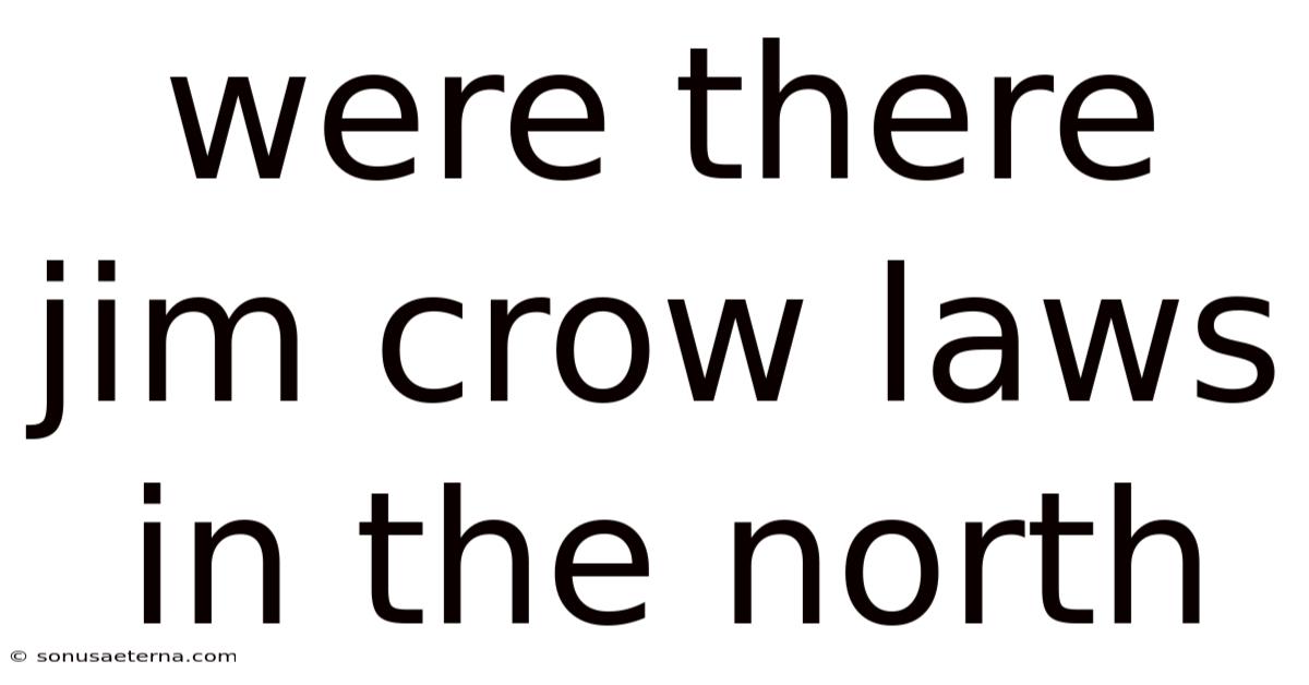 Were There Jim Crow Laws In The North