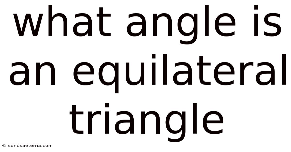 What Angle Is An Equilateral Triangle