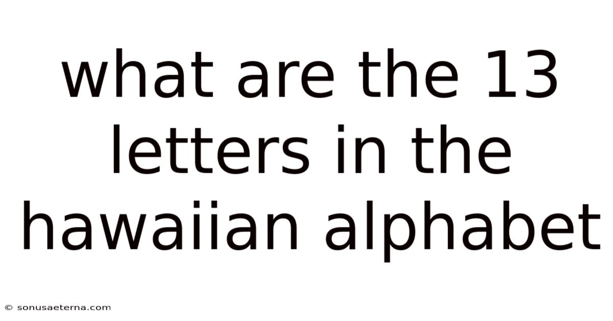 What Are The 13 Letters In The Hawaiian Alphabet