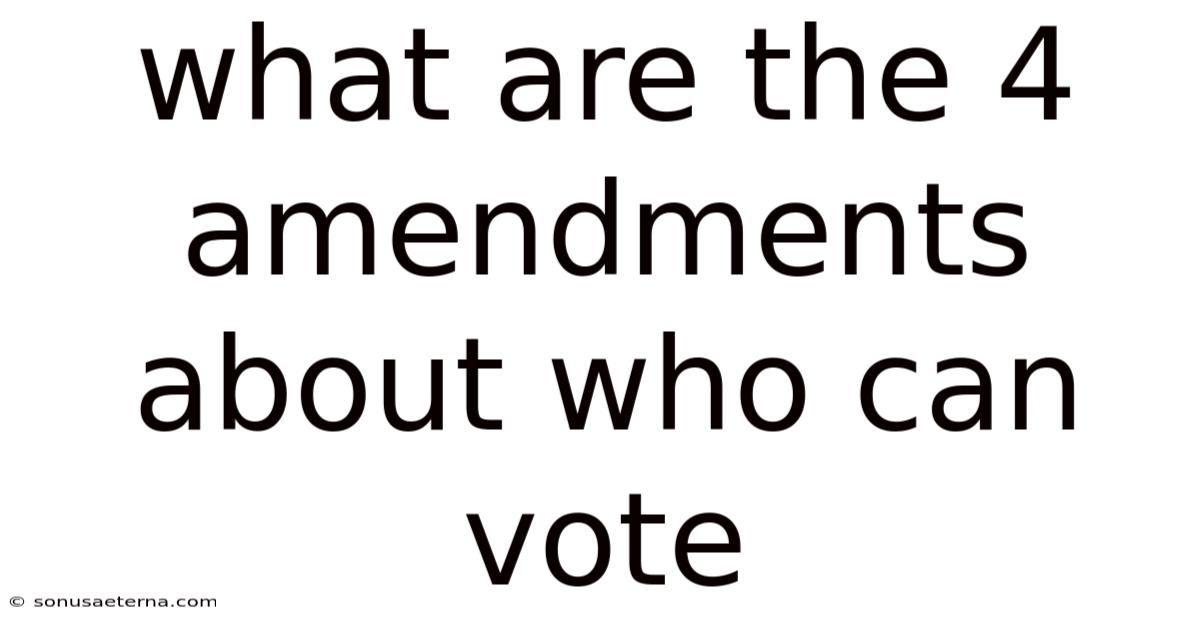 What Are The 4 Amendments About Who Can Vote