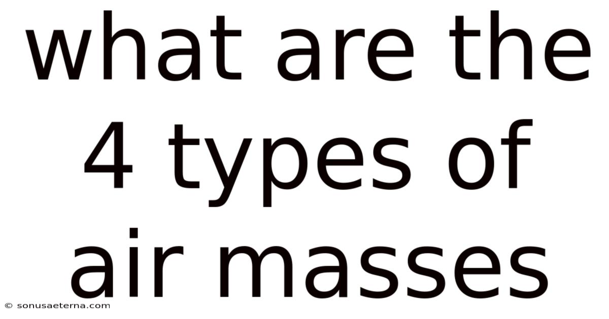 What Are The 4 Types Of Air Masses