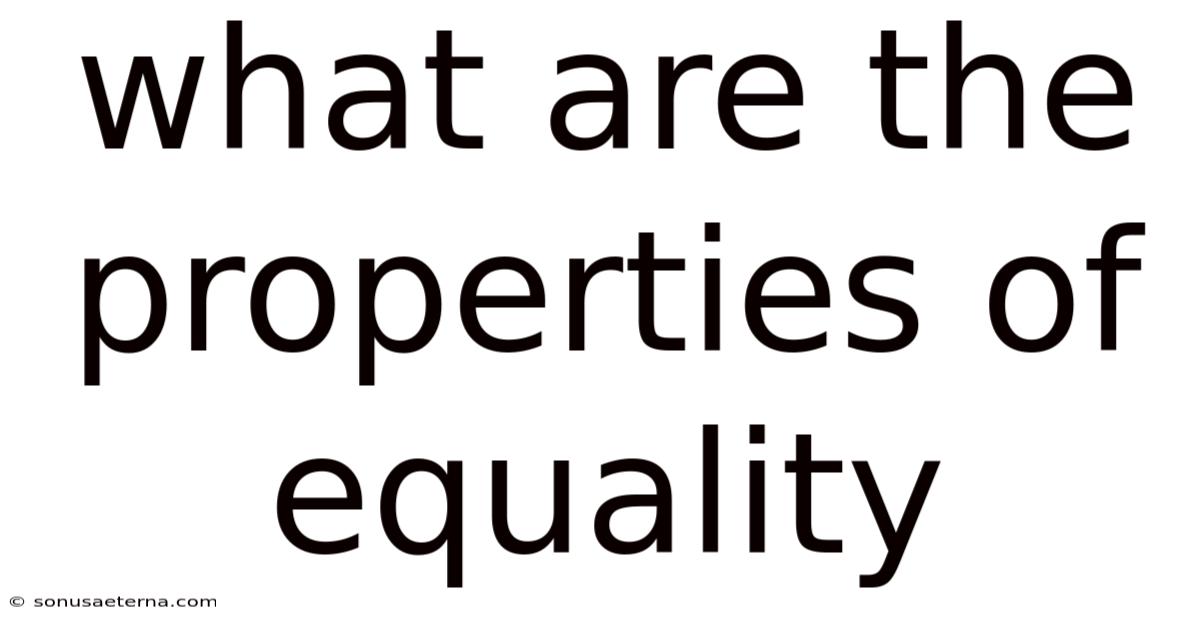 What Are The Properties Of Equality