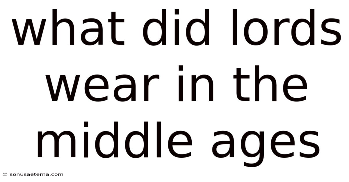 What Did Lords Wear In The Middle Ages