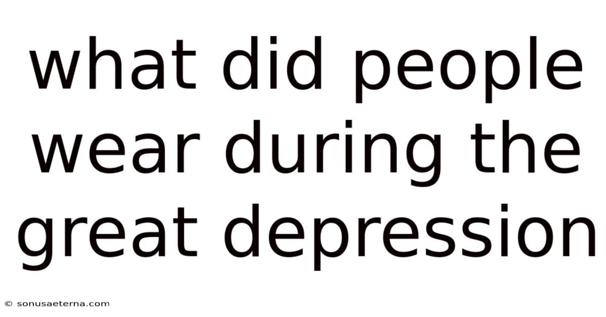 What Did People Wear During The Great Depression