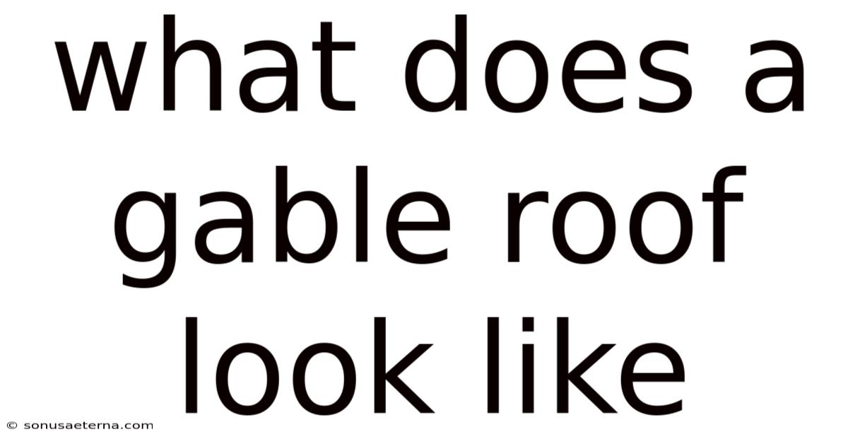 What Does A Gable Roof Look Like