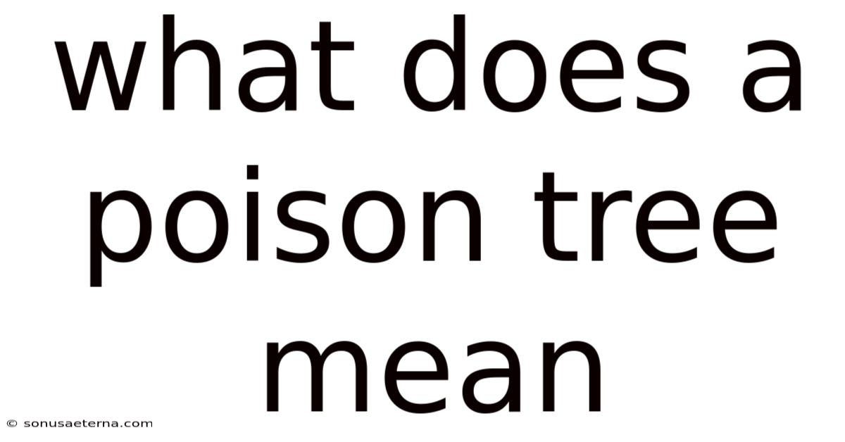 What Does A Poison Tree Mean