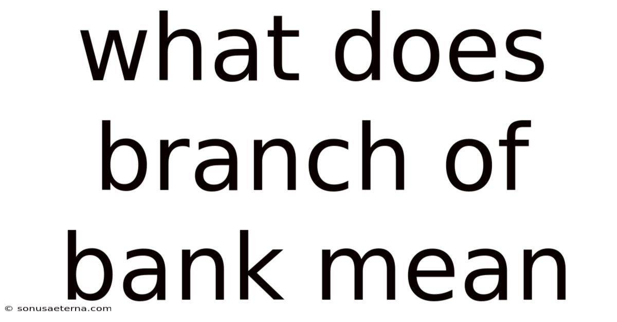 What Does Branch Of Bank Mean