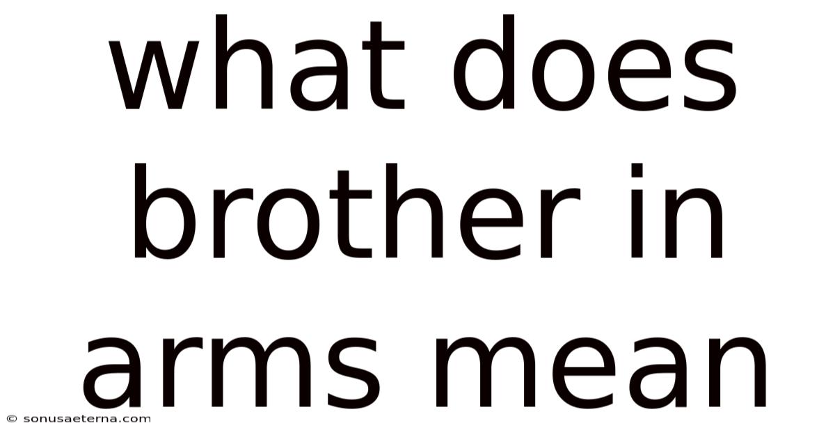 What Does Brother In Arms Mean