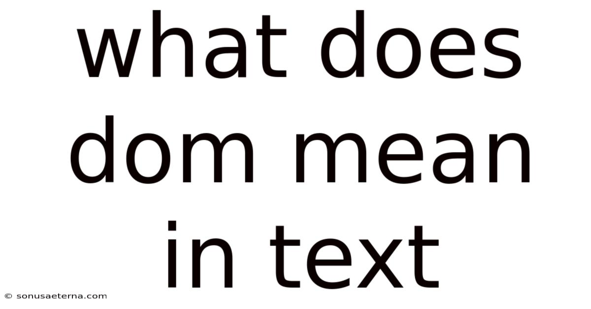 What Does Dom Mean In Text