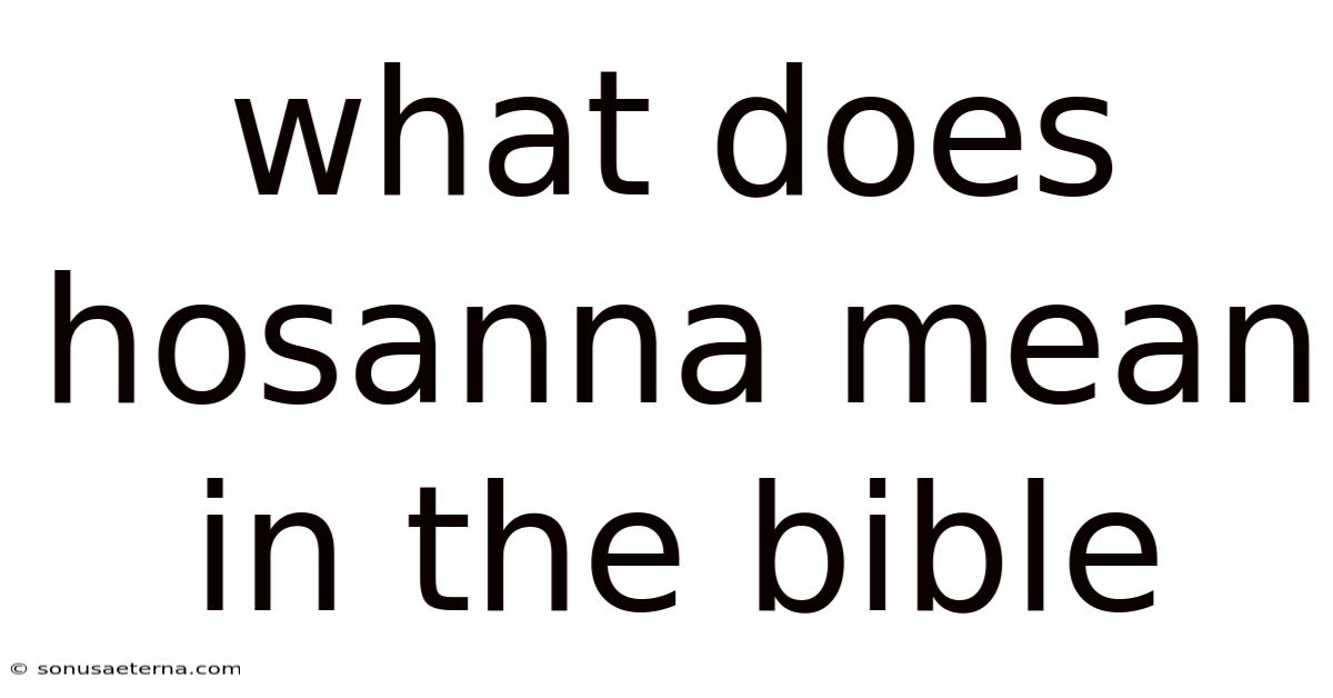 What Does Hosanna Mean In The Bible