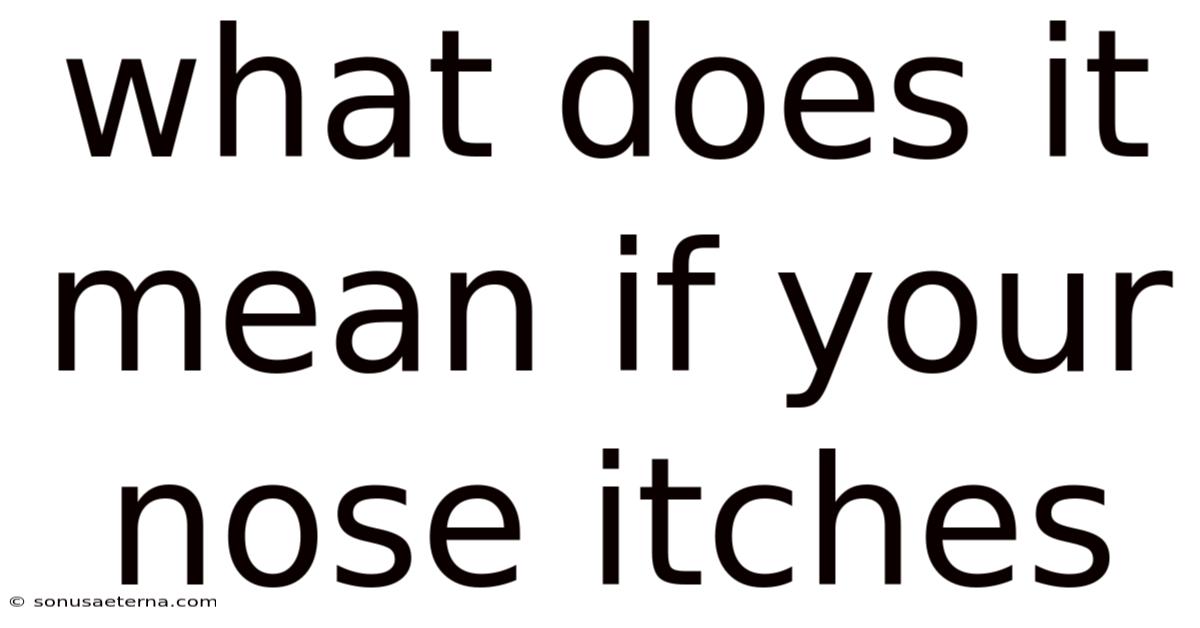 What Does It Mean If Your Nose Itches