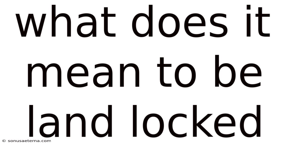 What Does It Mean To Be Land Locked