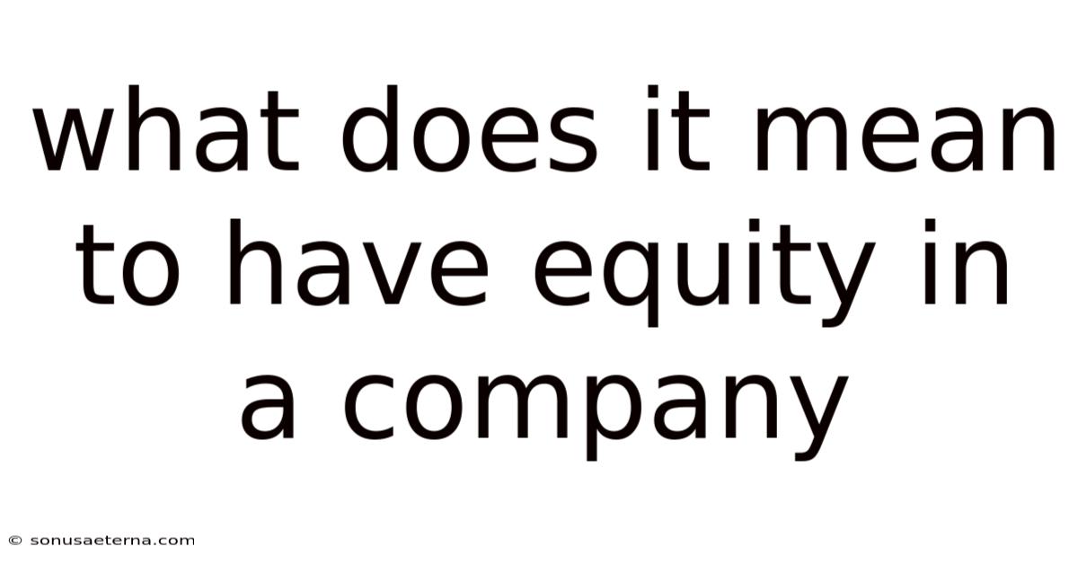 What Does It Mean To Have Equity In A Company