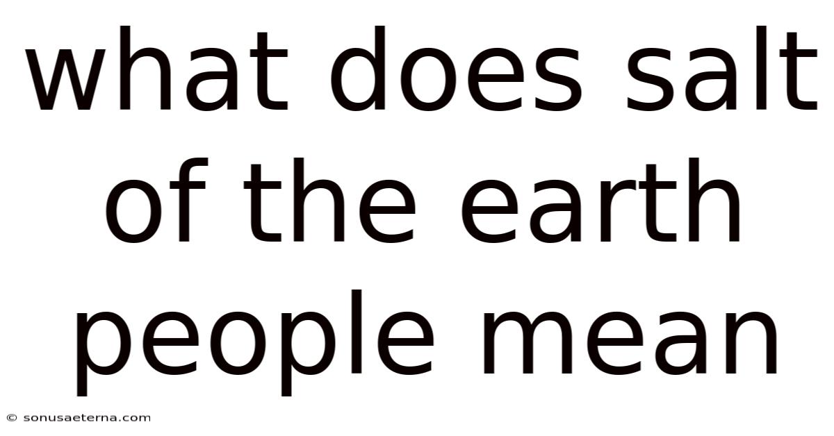 What Does Salt Of The Earth People Mean