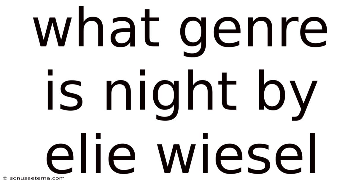 What Genre Is Night By Elie Wiesel