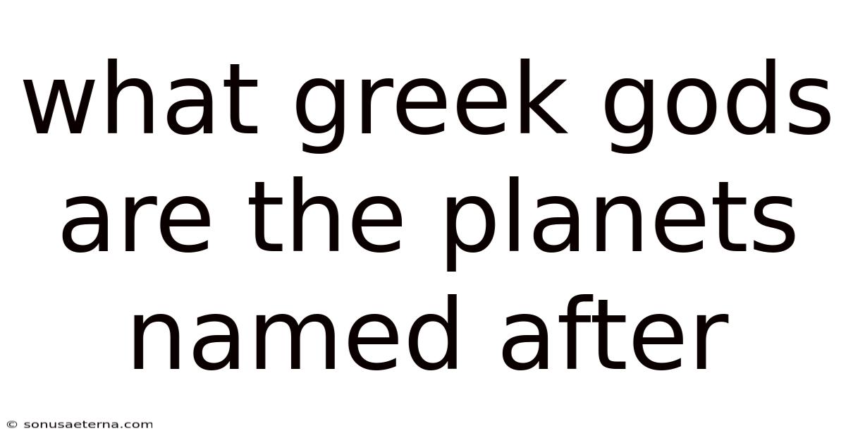 What Greek Gods Are The Planets Named After