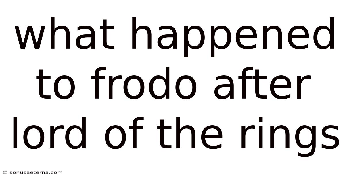 What Happened To Frodo After Lord Of The Rings