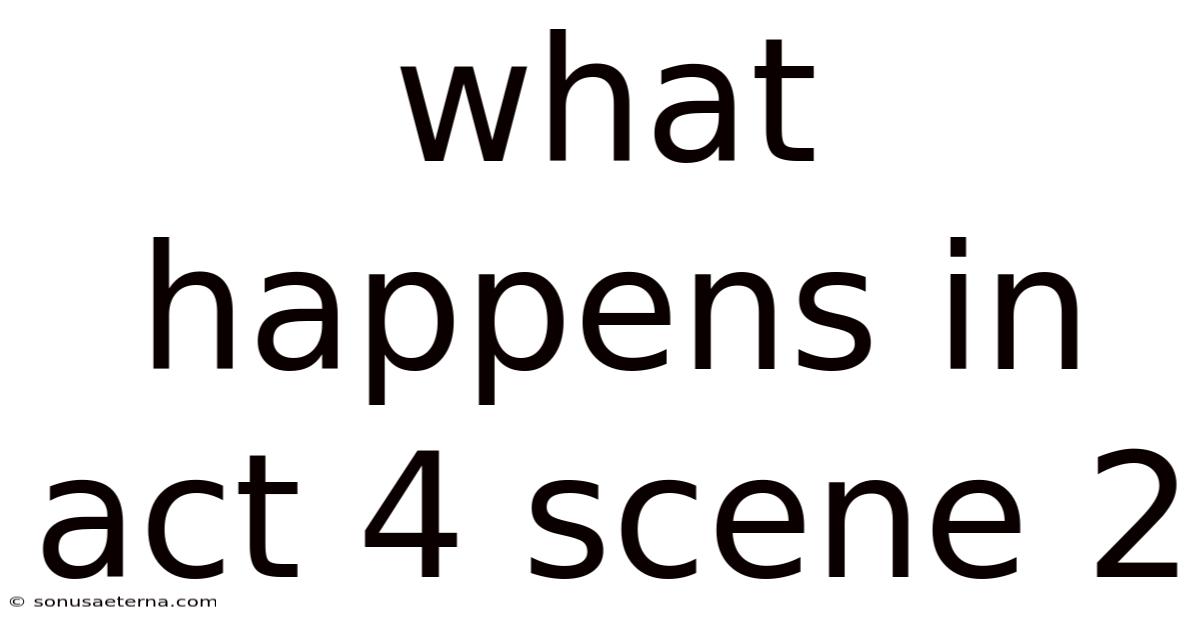 What Happens In Act 4 Scene 2