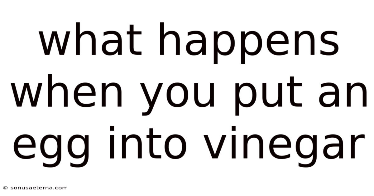 What Happens When You Put An Egg Into Vinegar