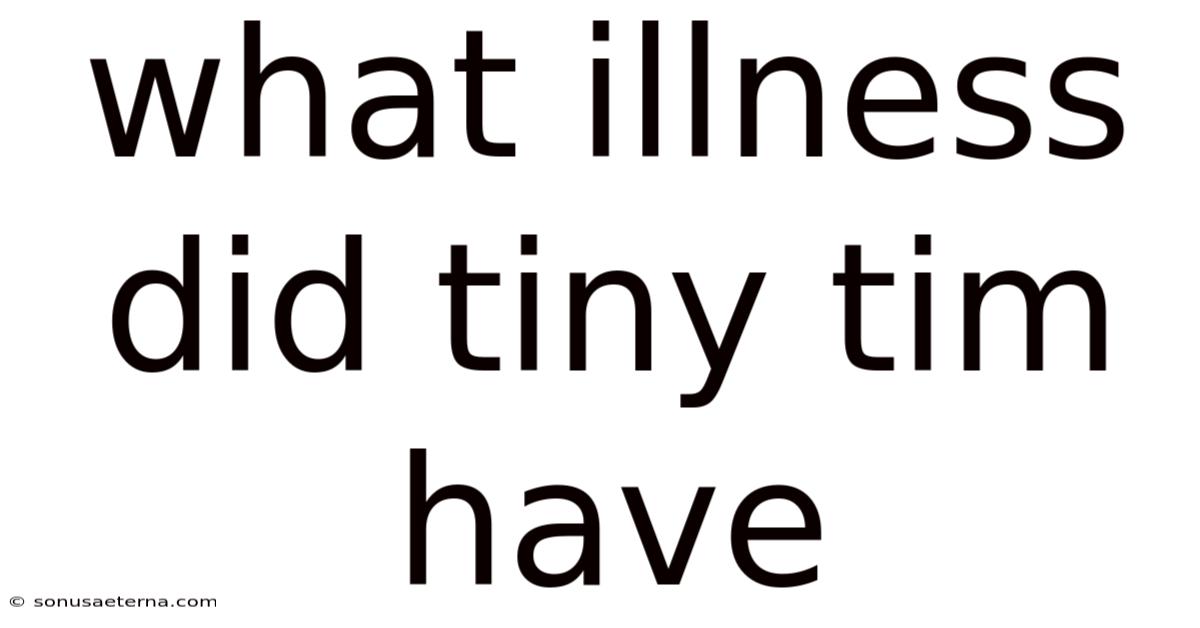 What Illness Did Tiny Tim Have