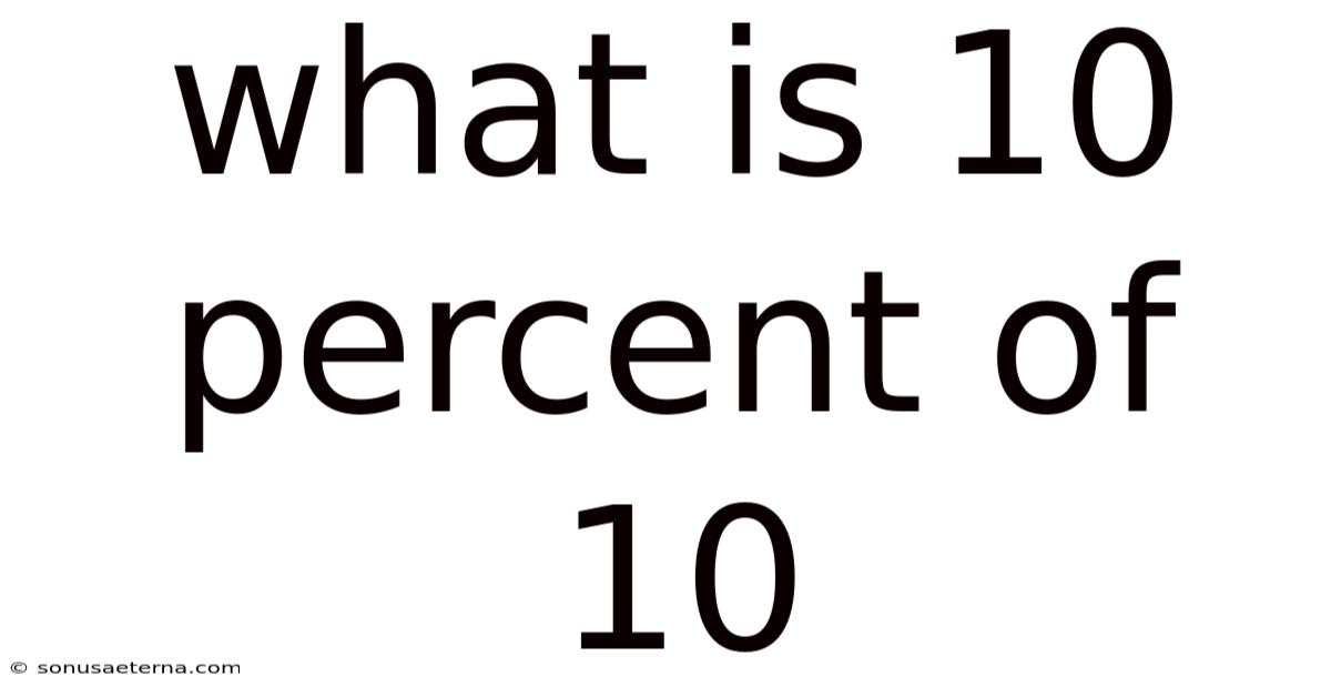 What Is 10 Percent Of 10