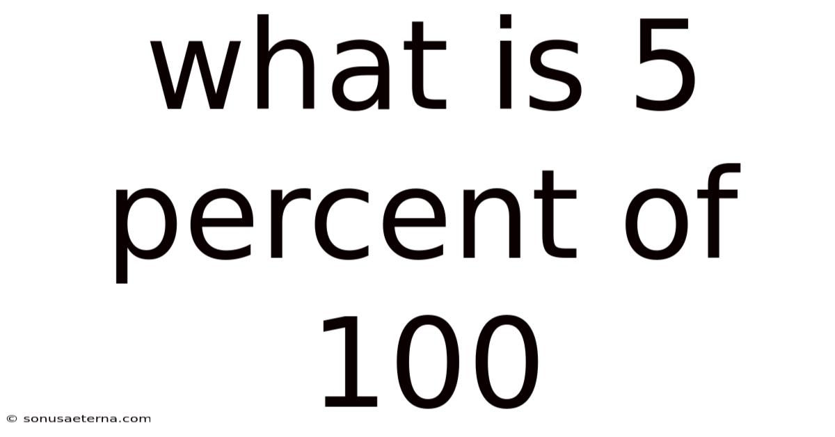 What Is 5 Percent Of 100