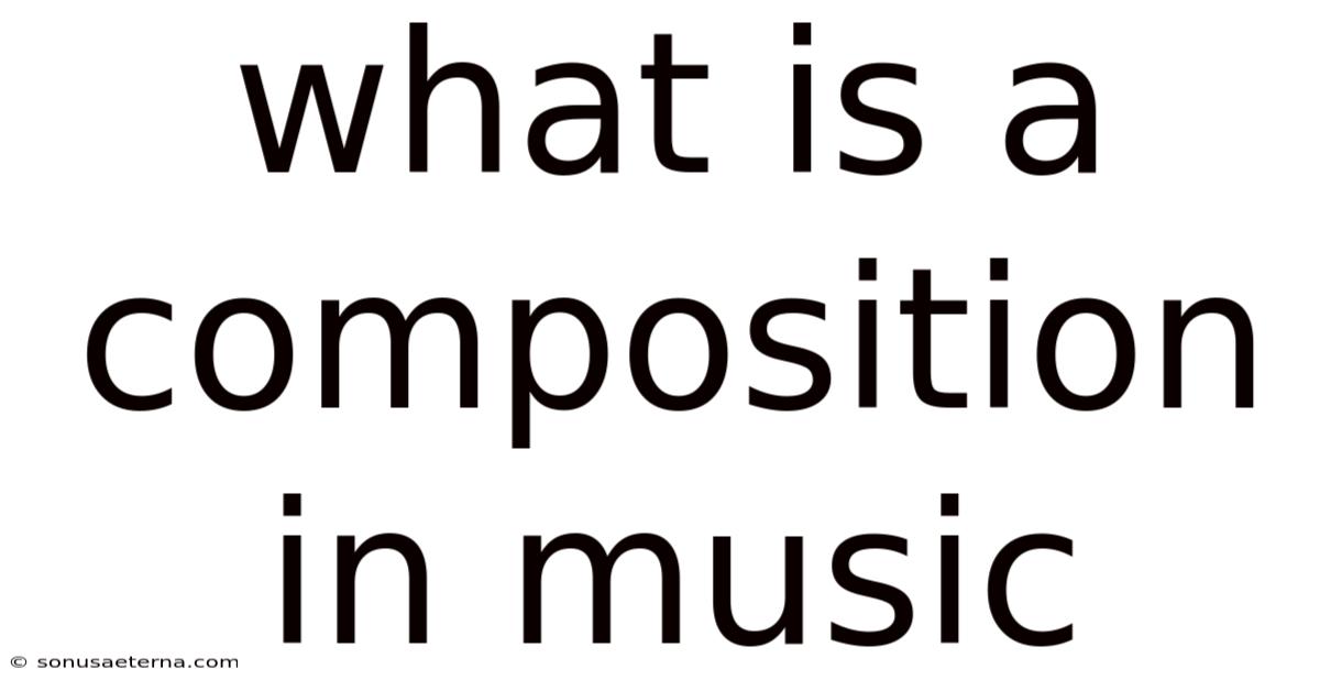 What Is A Composition In Music