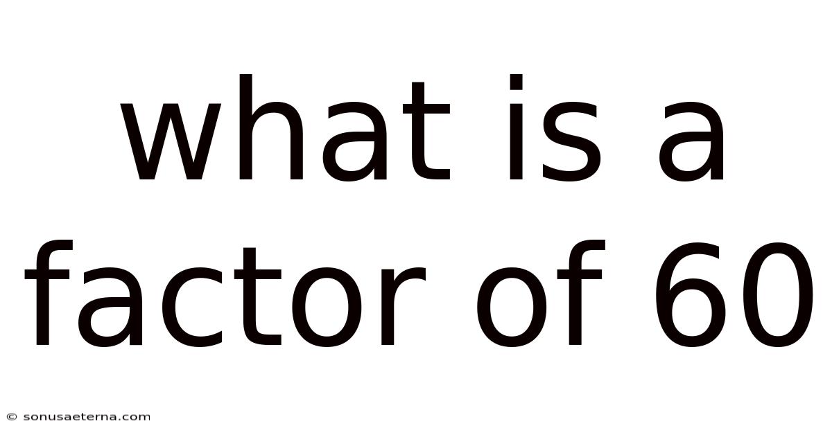 What Is A Factor Of 60