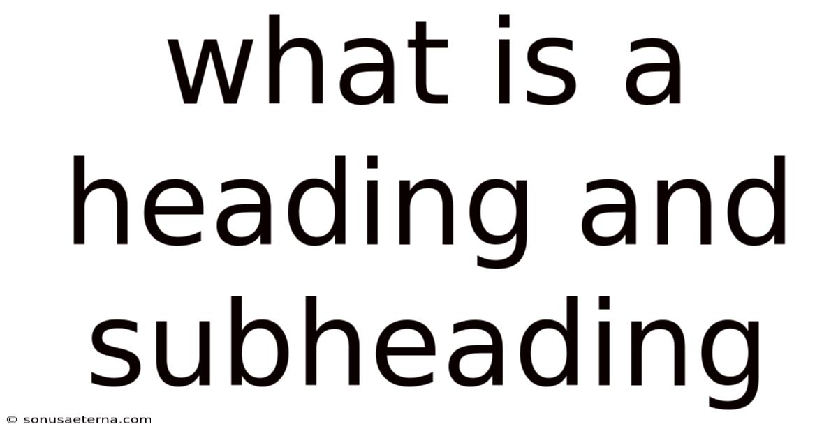 What Is A Heading And Subheading