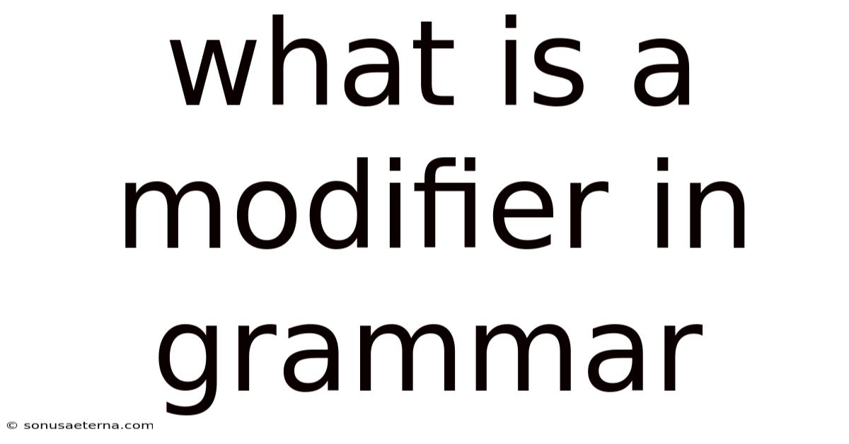 What Is A Modifier In Grammar