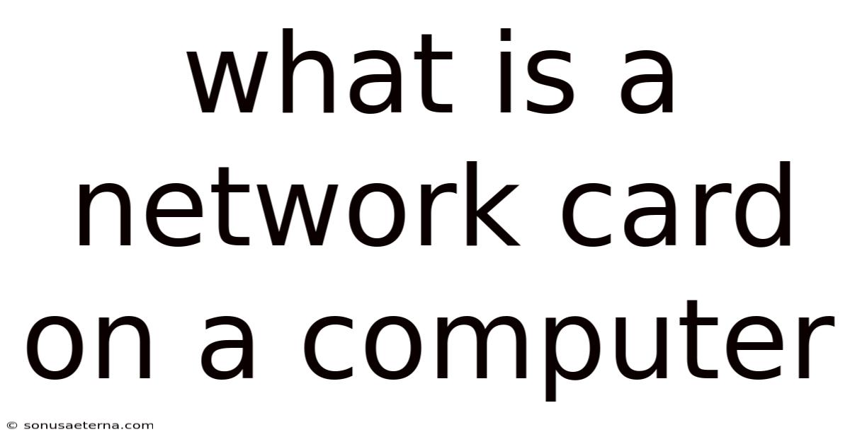 What Is A Network Card On A Computer