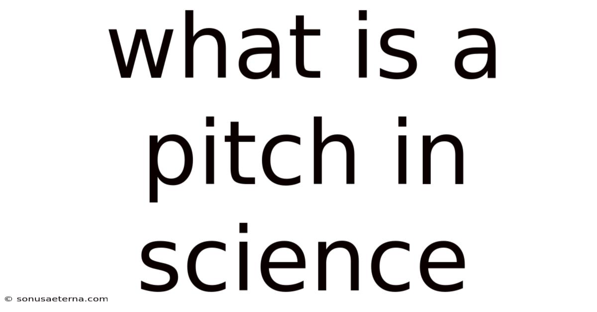 What Is A Pitch In Science