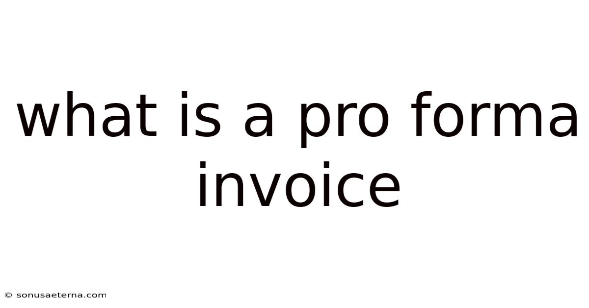 What Is A Pro Forma Invoice