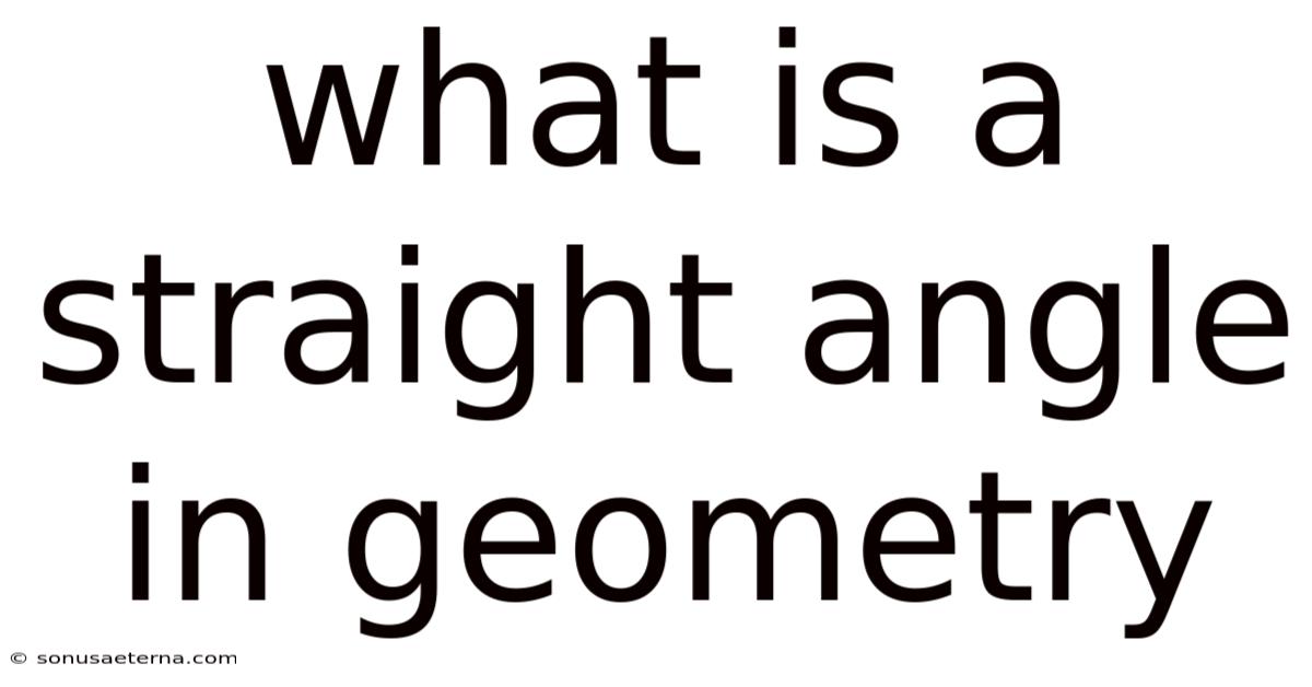 What Is A Straight Angle In Geometry