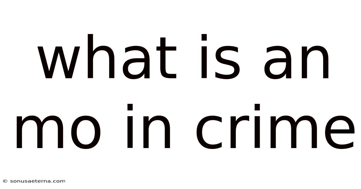 What Is An Mo In Crime